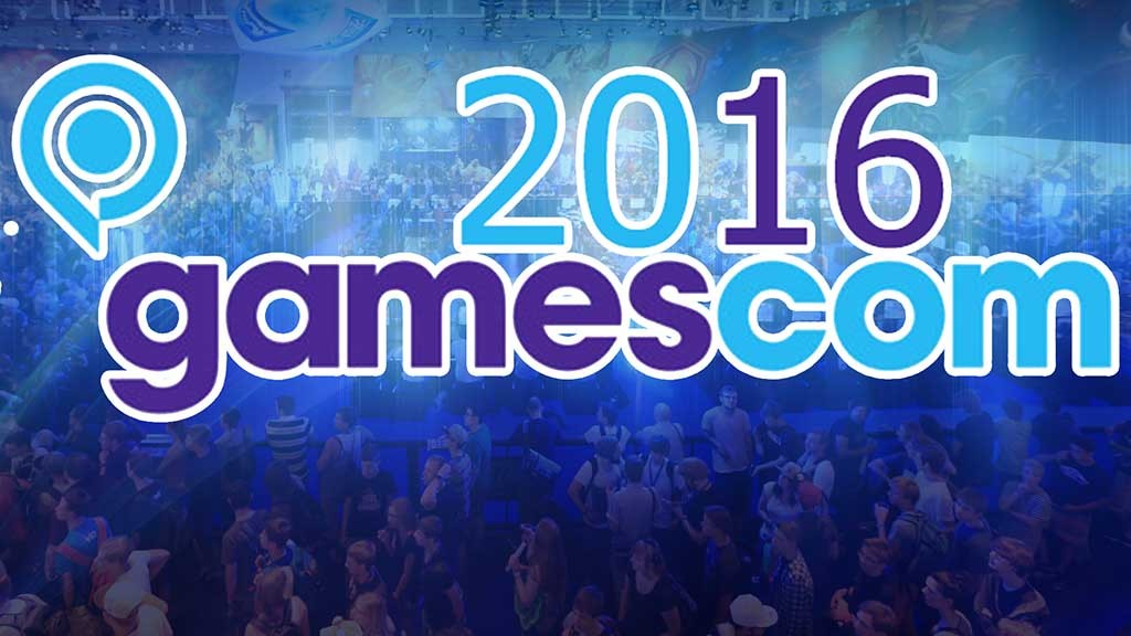 Gamescom 2016: Το πρόγραμμα