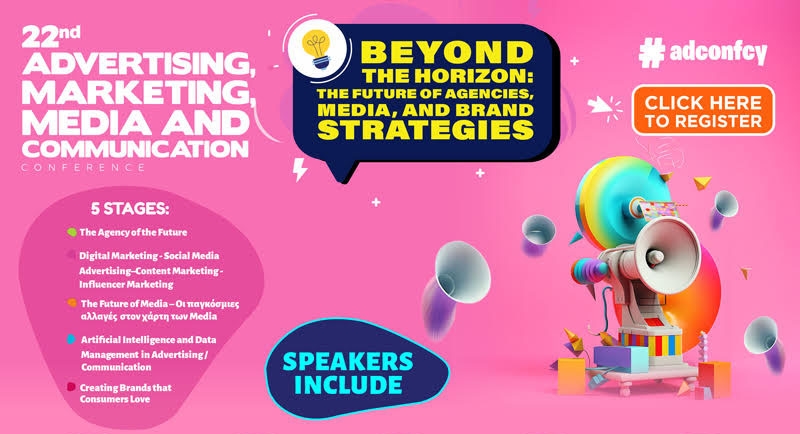 22ο Advertising, Marketing, Media & Communication Conference στην Κύπρο