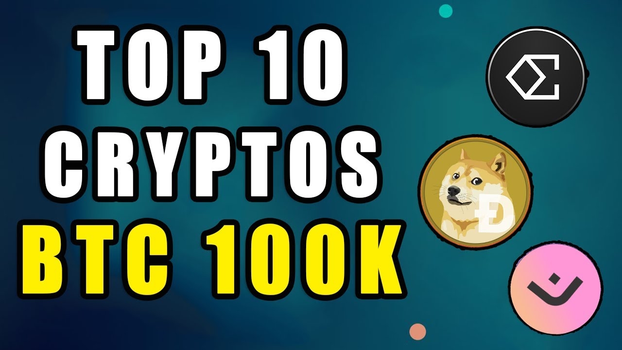 Τα Top 10 κρυπτονομίσματα με το Bitcoin στα 100.000 δολάρια