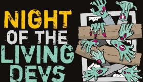 Night of the Living Devs