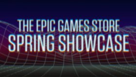 Epic Games Store Spring Showcase